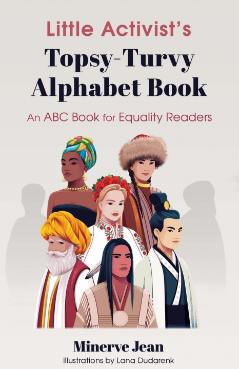 Carte Little Activist's Topsy-Turvy Alphabet Book: An ABC Book for Equality Readers 