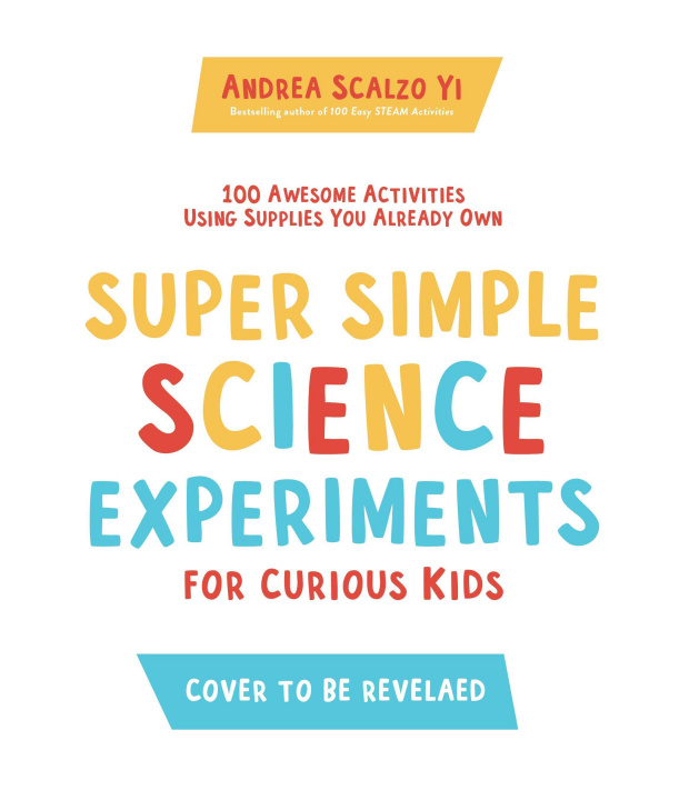 Könyv Super Simple Science Experiments for Curious Kids 
