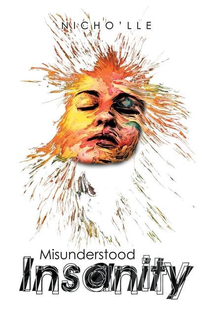 Knjiga Misunderstood Insanity Nicho'lle