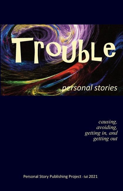Book Trouble: causing, avoiding, getting in and getting out Randell Jones