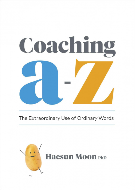Könyv Coaching A to Z Haesun Moon