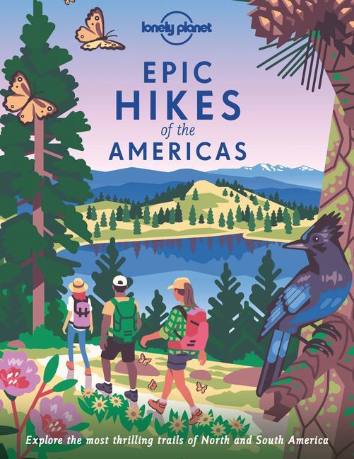 Книга Lonely Planet Epic Hikes of the Americas 