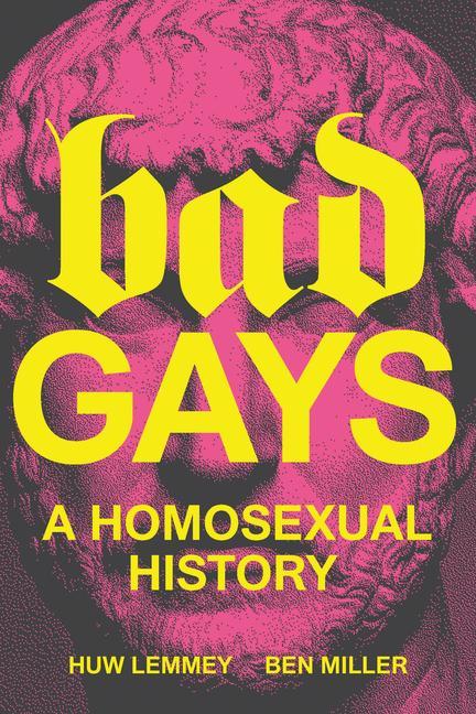 Könyv Bad Gays Ben Miller