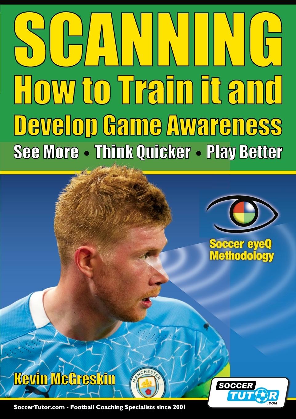 Könyv SCANNING - How to Train it and Develop Game Awareness 