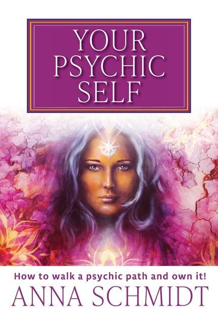 Knjiga Your Psychic Self Anna Schmidt