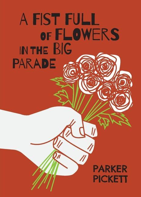 Книга Fist Full of Flowers in the Big Parade 