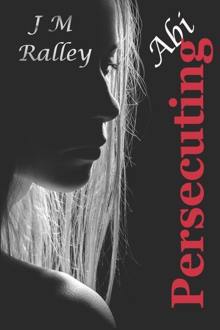 Knjiga Persecuting Abi J. M. Ralley