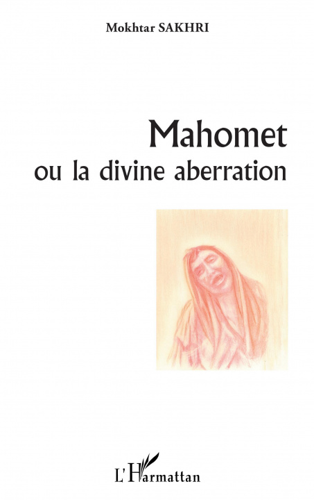 Knjiga Mahomet ou la divine aberration SAKHRI