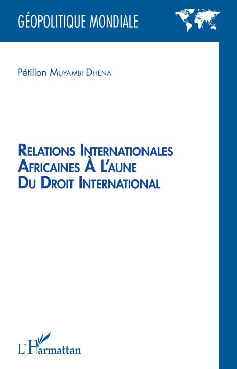 Kniha Relations internationales africaines à l'aune du droit international Muyambi Dhena