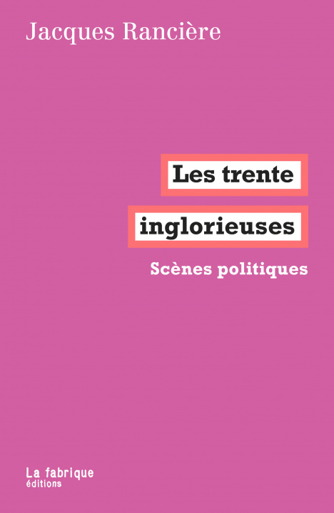 Buch Les trente inglorieuses Jacques Rancière