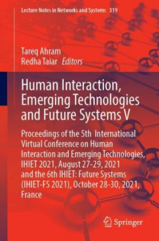 Book Human Interaction, Emerging Technologies and Future Systems V Tareq Ahram