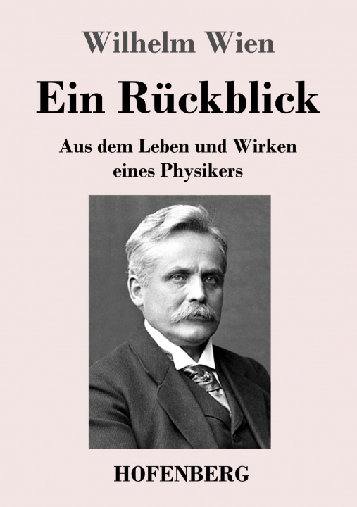 Kniha Ruckblick Wilhelm Wien