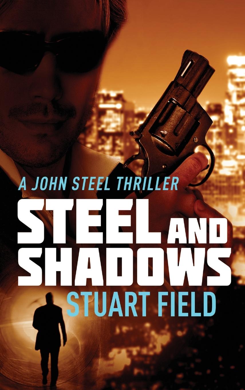 Book Steel And Shadows Stuart Field