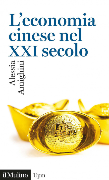 Kniha economia cinese nel XXI secolo Alessia Amighini