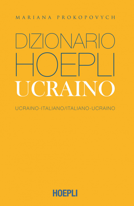 Könyv Dizionario Hoepli ucraino. Ucraino-italiano, italiano-ucraino. Ediz. compatta Mariana Prokopovych