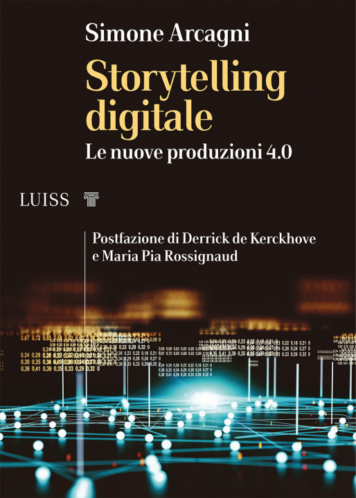 Knjiga Storytelling digitale. Le nuove produzioni 4.0 Simone Arcagni
