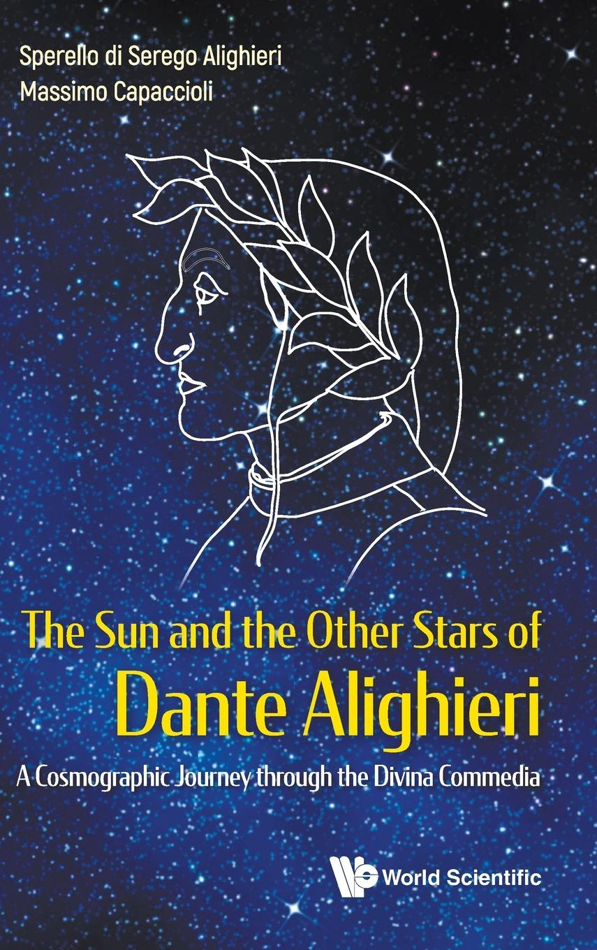 Kniha Sun And The Other Stars Of Dante Alighieri, The: A Cosmographic Journey Through The Divina Commedia Massimo Capaccioli