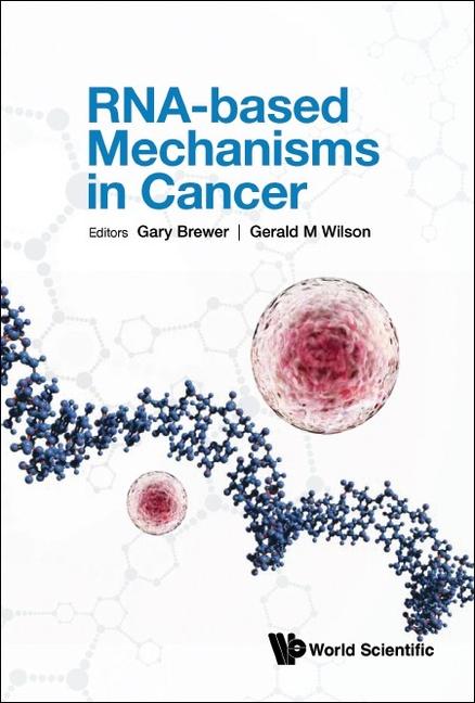 Kniha Rna-Based Mechanisms in Cancer Gerald M. Wilson