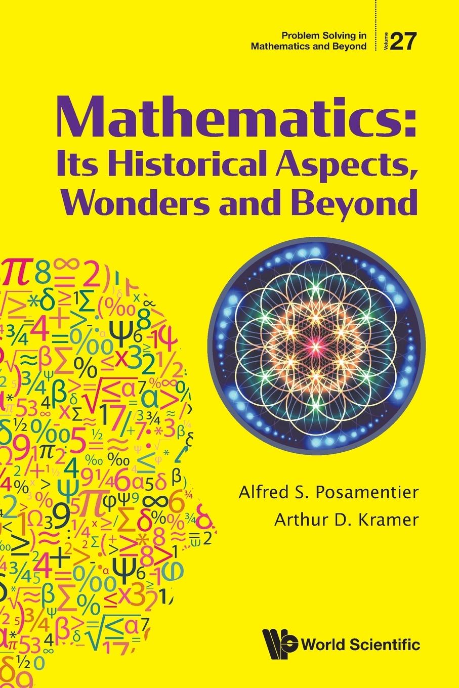 Carte Mathematics: Its Historical Aspects, Wonders And Beyond Alfred S. Posamentier