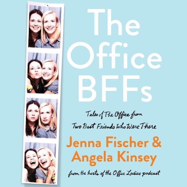 Digital The Office Bffs: Tales of the Office from Two Best Friends Who Were There Jenna Fischer