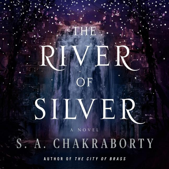 Digital The River of Silver: Tales from the Daevabad Trilogy 