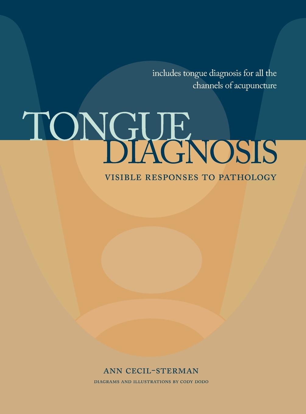 Книга Tongue Diagnosis, Visible Responses to Pathology 