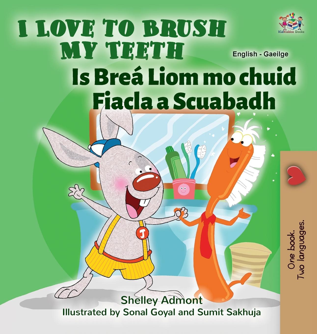 Kniha I Love to Brush My Teeth (English Irish Bilingual Book for Kids) Kidkiddos Books