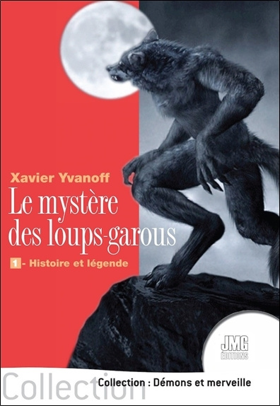 Könyv Le mystère des loups-garous - 1 - Histoire et légende Yvanoff