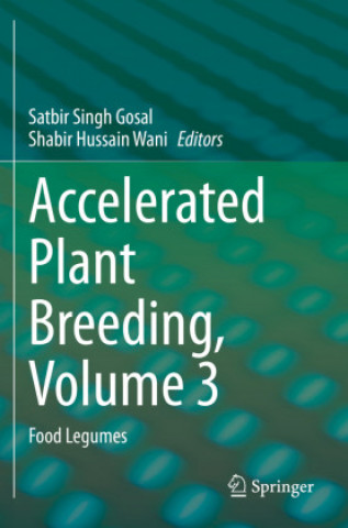 Kniha Accelerated Plant Breeding, Volume 3 Satbir Singh Gosal