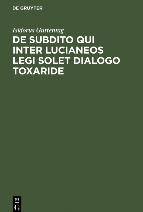 Book De subdito qui inter Lucianeos legi solet dialogo Toxaride 