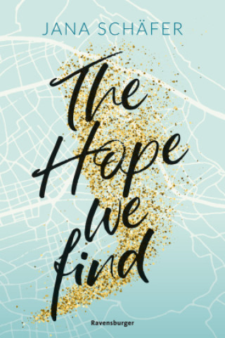 Carte The Hope We Find - Edinburgh-Reihe, Band 2 (knisternde New-Adult-Romance mit absolutem Sehnsuchtssetting) 