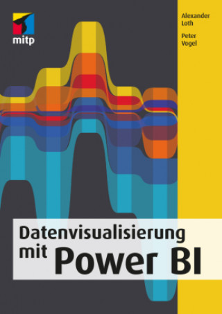 Kniha Datenvisualisierung mit Power BI Peter Vogel