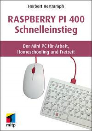 Книга Raspberry Pi 400 Schnelleinstieg 