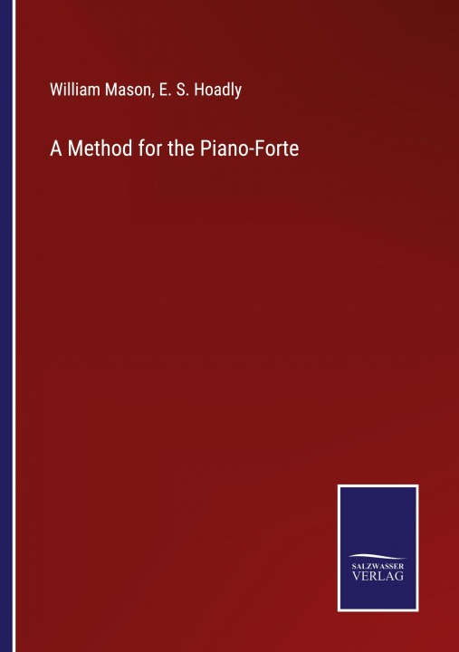 Kniha Method for the Piano-Forte E. S. Hoadly