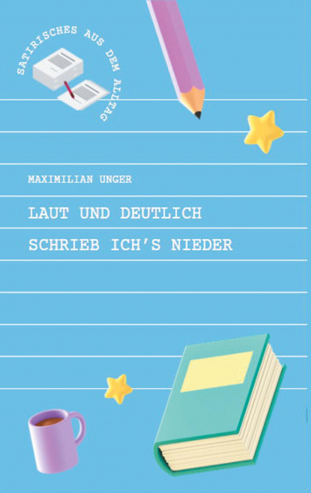 Knjiga Laut und deutlich schrieb ich's nieder Maximilian Unger
