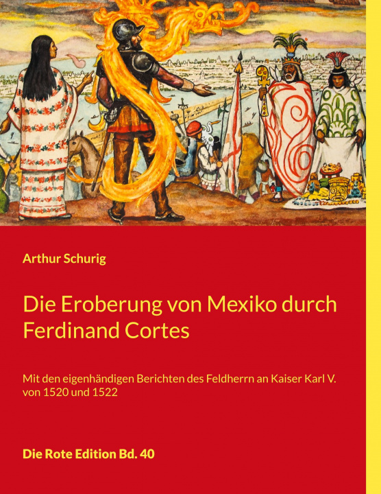 Könyv Eroberung von Mexiko durch Ferdinand Cortes 