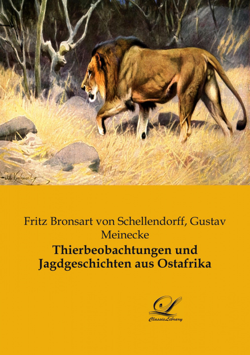 Kniha Thierbeobachtungen und Jagdgeschichten aus Ostafrika Gustav Meinecke