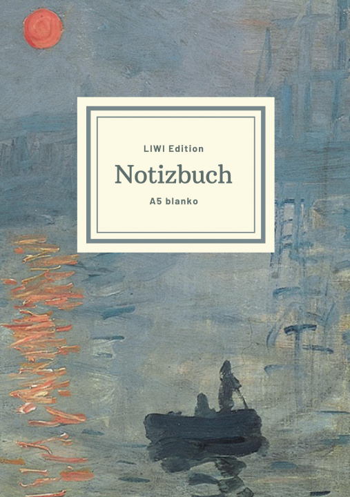 Könyv Notizbuch schön gestaltet mit Leseband - A5 Hardcover blanko - 100 Seiten 90g/m? - Motiv "Impression, Sonnenaufgang", Monet - FSC Papier Notebook A5