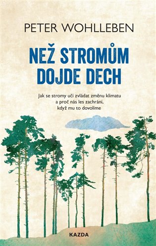 Kniha Než stromům dojde dech Peter Wohlleben