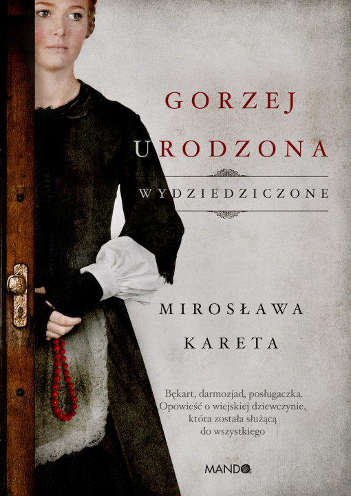 Kniha Gorzej urodzona. Wydziedziczone. Tom 1 Mirosława Kareta