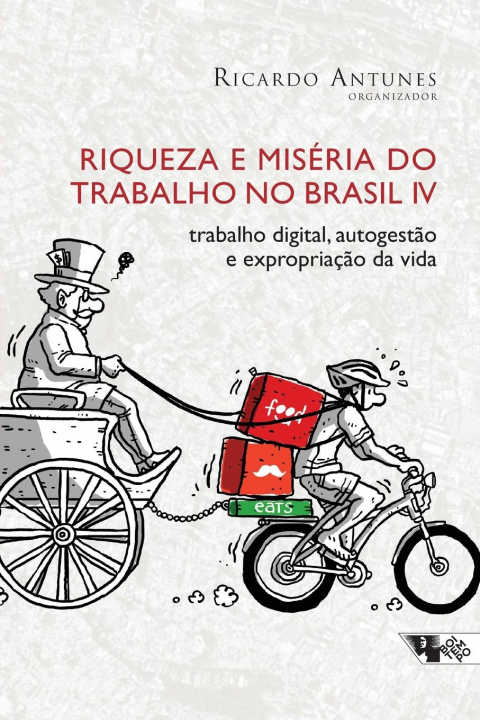 Carte Riqueza e miséria do trabalho no Brasil IV 