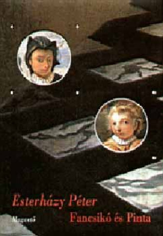 Kniha Fancsikó és Pinta Esterházy Péter