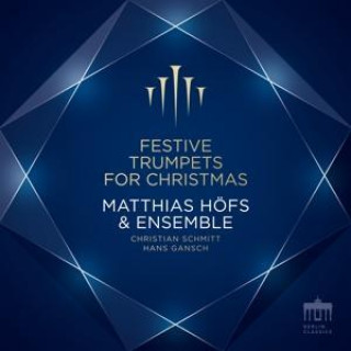 Audio Matthias Höfs & Ensemble - Festive Trumpets for Christmas 