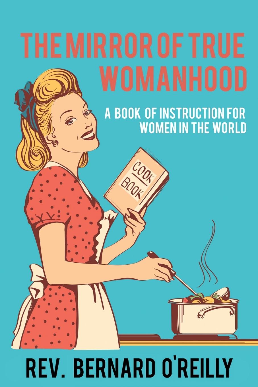 Buch The Mirror of True Womanhood Bernard O'Reilly