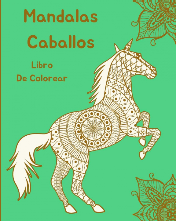 Kniha Mandalas Caballos Libro de Colorear 