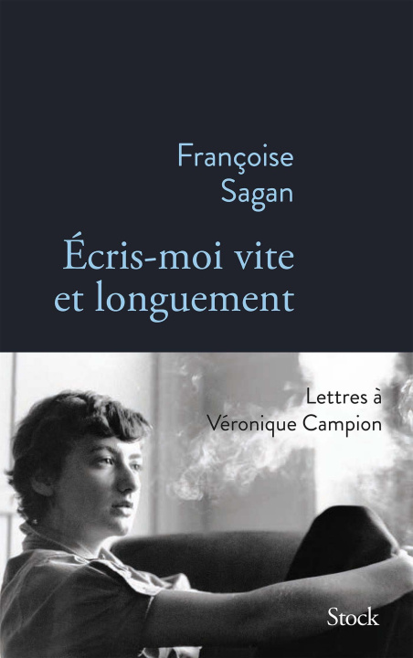 Kniha Ecris-moi vite et longuement Françoise Sagan