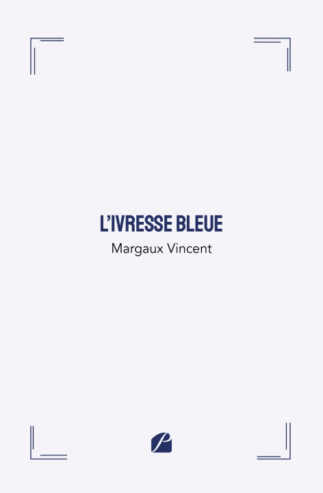 Livre L'ivresse bleue Margaux Vincent