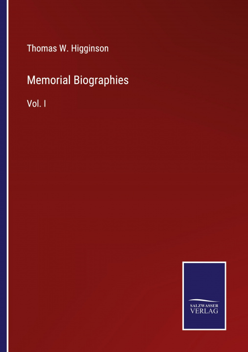 Buch Memorial Biographies Thomas W. Higginson