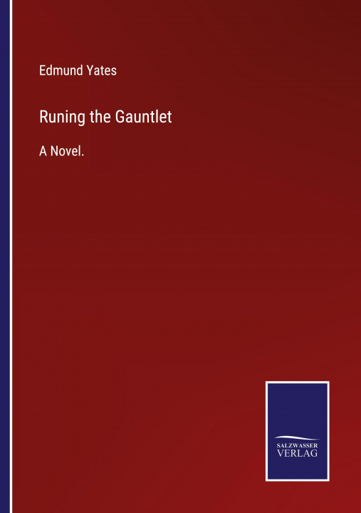 Knjiga Runing the Gauntlet Edmund Yates