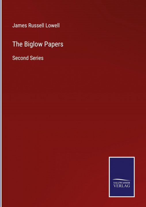 Knjiga Biglow Papers James Russell Lowell